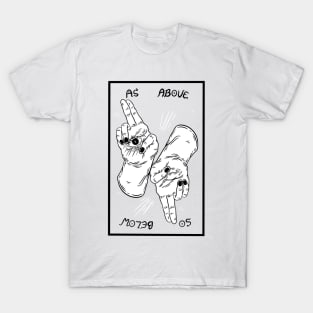 As Above So Below T-Shirt